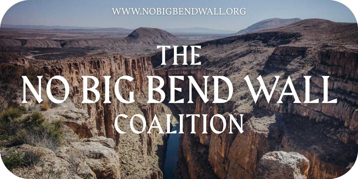 THE NO BIG BEND WALL COALITION